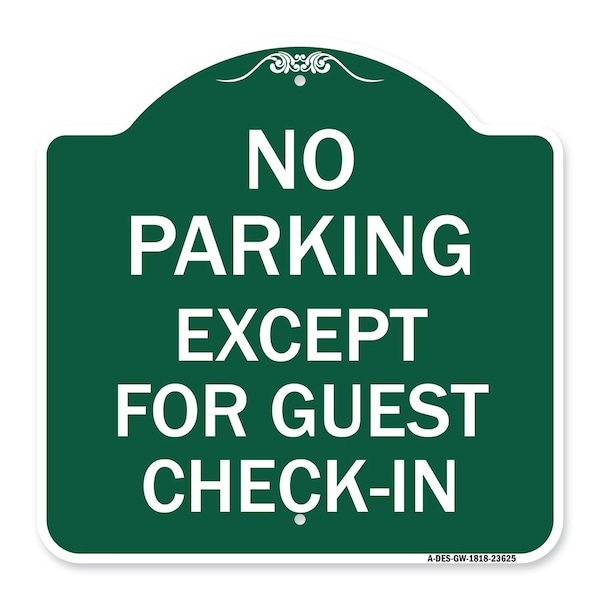 Signmission No Parking Except for Guest Check-In, Green & White Aluminum Sign, 18" L, 18" H, GW-1818-23625 A-DES-GW-1818-23625 - main
